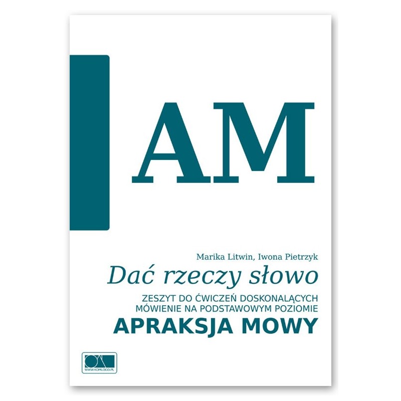 Dać rzeczy słowo. Apraksja mowy