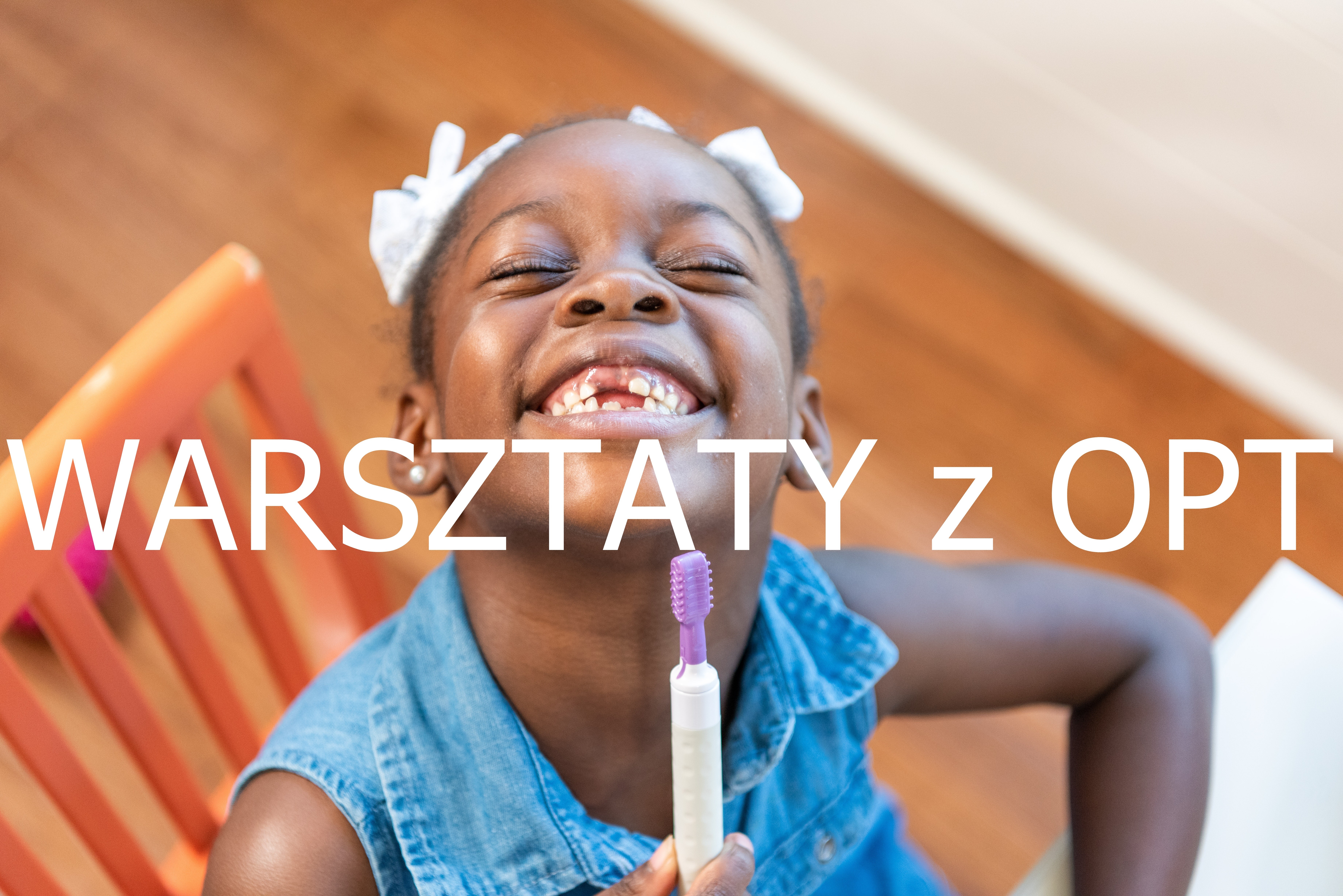 WARSZTAT- Podstawy Oral Placement Therapy®